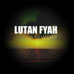 Lutan Fyah - New Day
