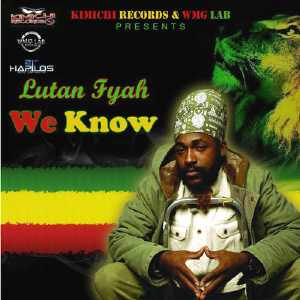 Lutan Fyah - We Know
