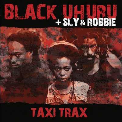 Black Uhuru - Taxi Trax - Album 2022