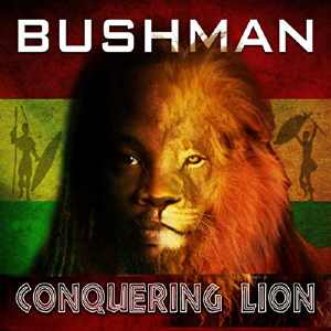 Bushman - Conquering Lion - Album 2018