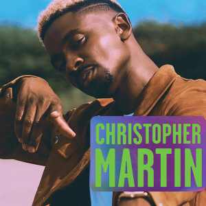 Christopher Martin - And Then - Album 2019