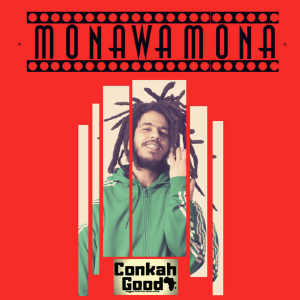 Conkah Good - Monawamona - Single 2019