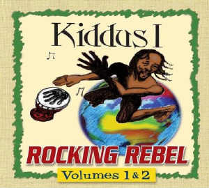 Kiddus I - Rocking Rebel - Vol. 1+2 - Album 2009