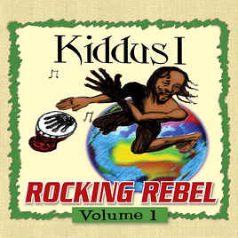 Kiddus I - Rocking Rebel - Vol. 1 - Album 2009