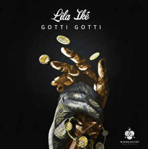 Lila Ik&eacute; - Gotti Gotti - Single 2017