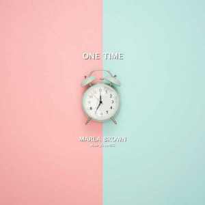 Marla Brown - One Time - Single 2018