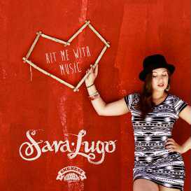Sara Lugo - Hit me with music - 2014