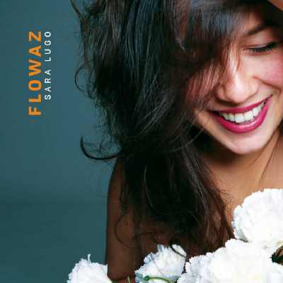 Sara Lugo - Flowaz - 2021