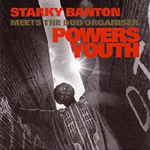 Starkey Banton - Powers Youth - Album 1997