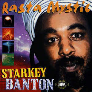 Starkey Banton - Rasta Mystic - Album 2000