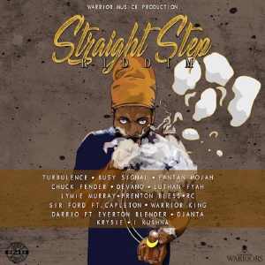 Warrior King - Straight Step Riddim - Nuh Fraid - One Riddim Sampler 2018