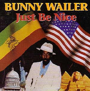 Bunny Wailer - Just Be Nice - 1990