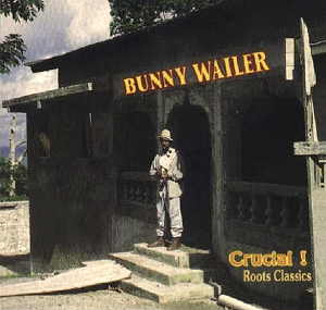 Bunny Wailer - Crucial Roots Classics - 1994