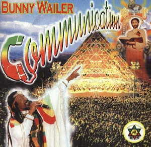 Bunny Wailer - Communication - 2000
