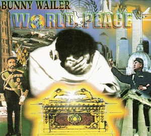 Bunny Wailer - World Peace - 2003