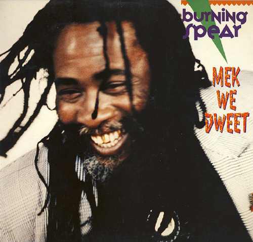 Burning Spear - Mek We Dwet - 1990