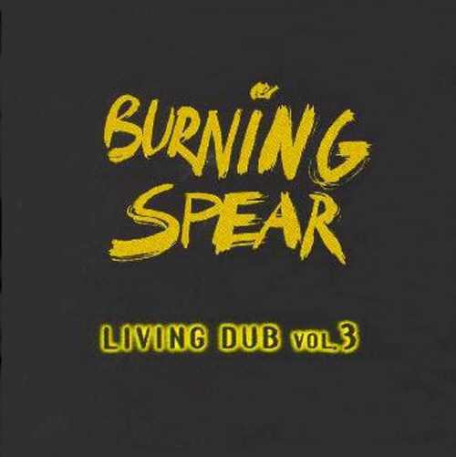 Burning Spear - Living Dub Volume 3 - Album 1996