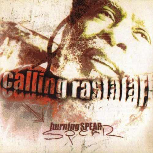 Burning Spear - Calling Rastafari - Album 1999