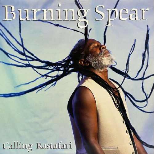 Burning Spear - Calling Rastafari - Album 1999