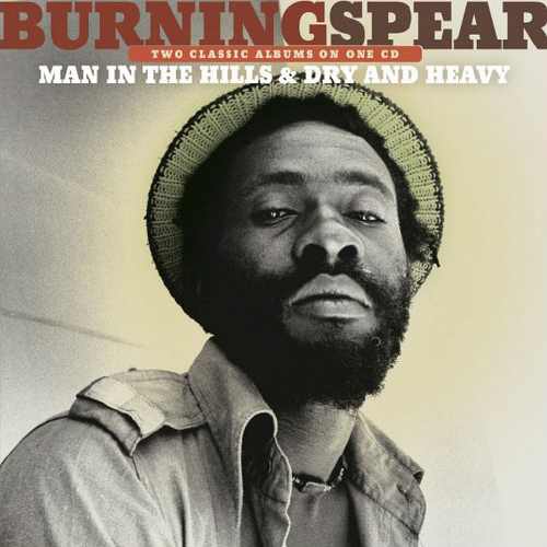 Burning Spear - Man In The Hills + Dry & Heavy - 2003