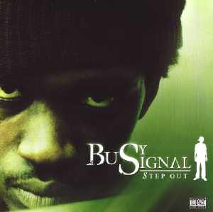 Busy Signal - Step Out - Album 2006