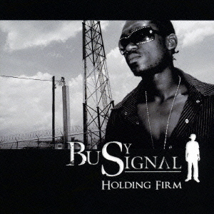 Busy Signal - Holding Firm - Album 2008