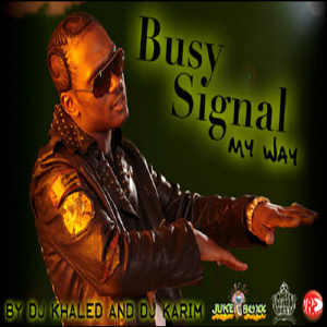 Busy Signal - My Way - Mixtape 2010