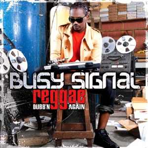 Busy Signal - Reggae Dubb&acute;n Again - Album 2012