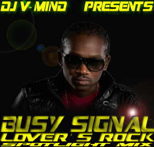 Busy Signal - Lover&acute;s Rock Spotlight - Mix 2013