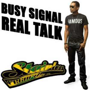 Busy Signal - Real Talk - Remix 2014