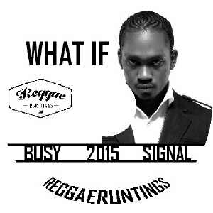 Busy Signal - What If - Single 2015
