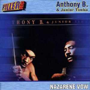 Anthony B + Junior Timba - The Nazarene Vow - Album 1999