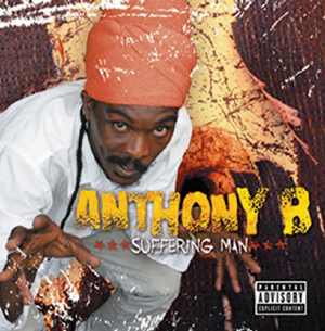 Anthony B - Suffering Man - Album 2006