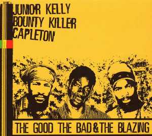 Capleton & - The Good The Bad & The Blazing