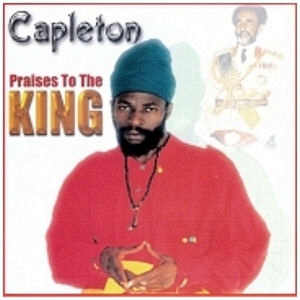 Capleton - Praises To The King