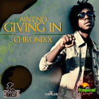 Chronixx - Aint No Giving In