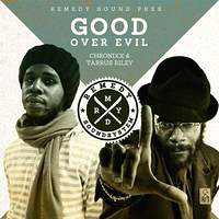 Chronixx + Tarrus Riley - Good Over Evil