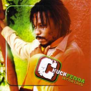 Chuck Fenda - Better Days - Album 2004