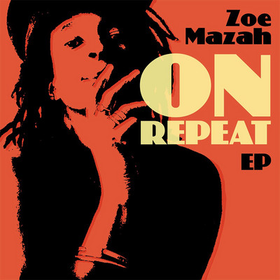 Zoe Mazah - On Repeat - EP 2020