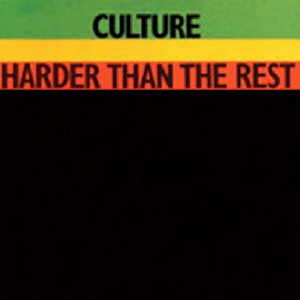 Culture - Harder Than The Rest