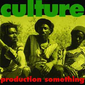 Culture - Production Something
