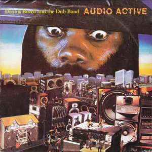 Dennis Bovell - Audio Active - 1986