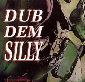 Dennis Bovell - Dub Dem Silly - 1993