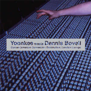 Dennis Bovell + Yonkee - London Lounge - 2007