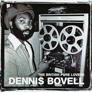 Dennis Bovell - The Britsh Pure Lovers - 2008