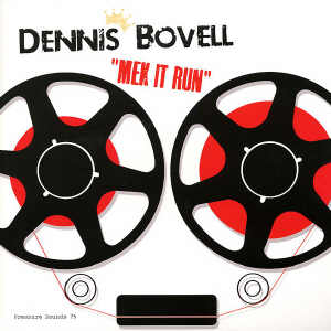 Dennis Bovell - Mek It Run - 2012