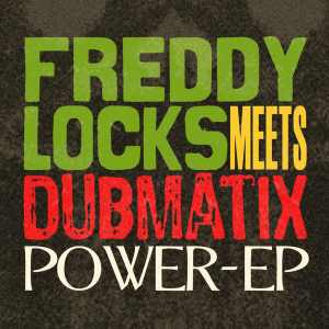 Dubmatix + Freddy Locks - EP