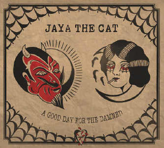 Jaya The Cat - Good Day For The Damned - Album 2017
