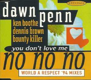 Dawn Penn - You Don&acute;t Love Me - No, No, No - 1994 EP