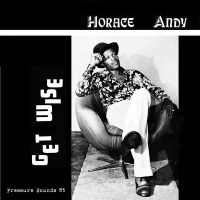 Horace Andy - Get Wise